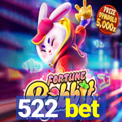 522 bet